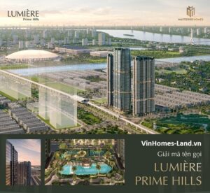 GIẢI MÃ TÊN GỌI LUMIÈRE PRIME HILLS