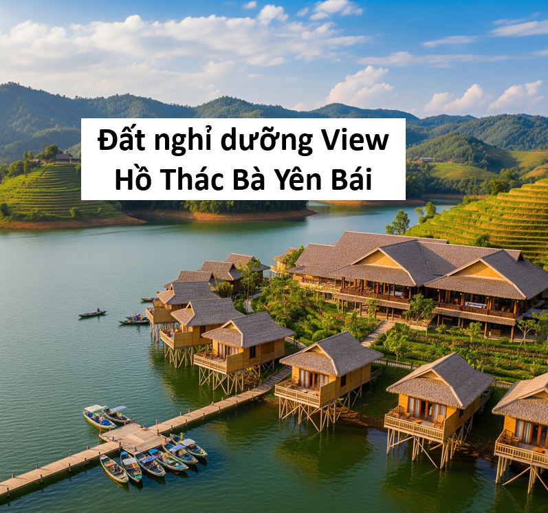 Đất nghỉ dưỡng View Hồ Thác Bà Yên Bái