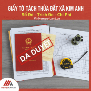 Giấy Tờ Tách Thửa Đất Xã Kim Anh