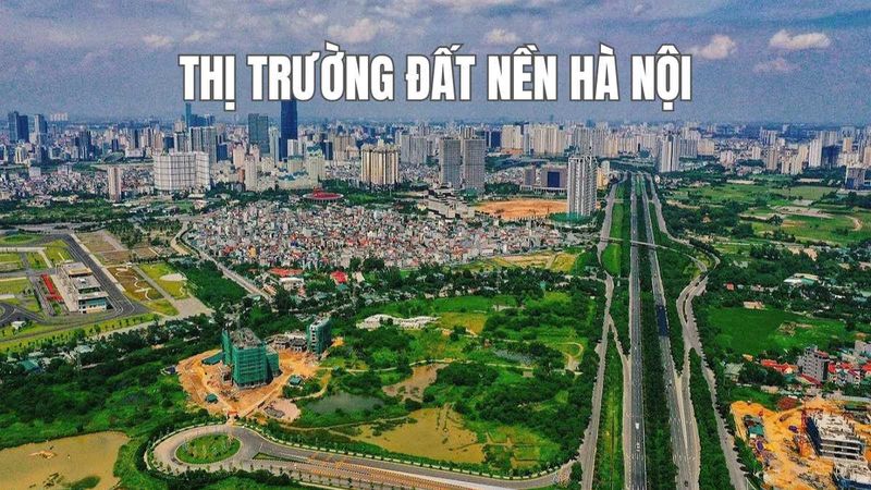 Hình ảnh thị trường đất nền Hà Nội phát triển mạnh mẽ