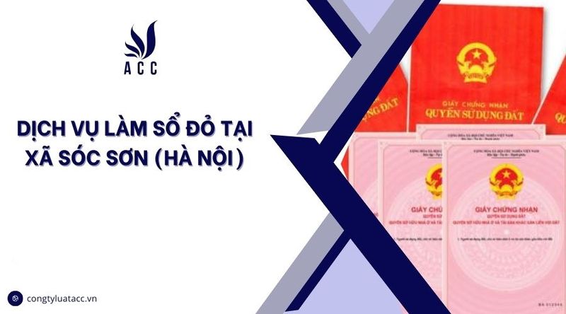 Dịch vụ làm sổ đỏ tại Xã Sóc Sơn Hà Nội