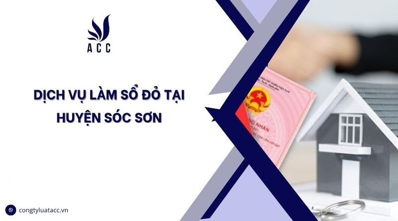 Dịch vụ làm sổ đỏ tại huyện Sóc Sơn
