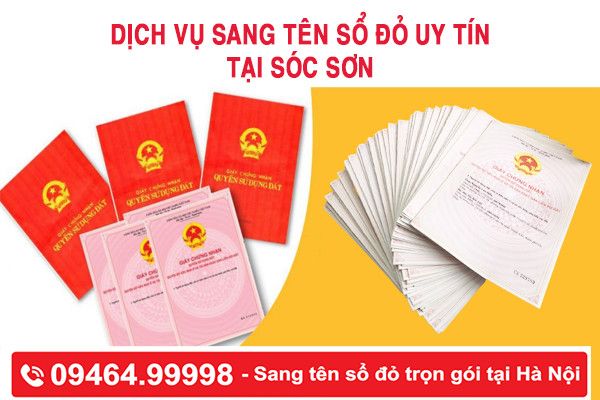 Dịch vụ sang tên sổ đỏ uy tín tại Sóc Sơn