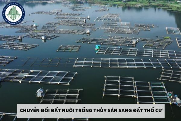 chuyển đổi đất nuôi trồng thủy sản sang đất thổ cư