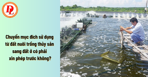 chuyển mục đích sử dụng đất nuôi trồng thủy sản sang đất ở