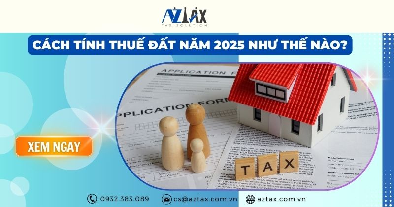 Cách tính thuế đất năm 2025
