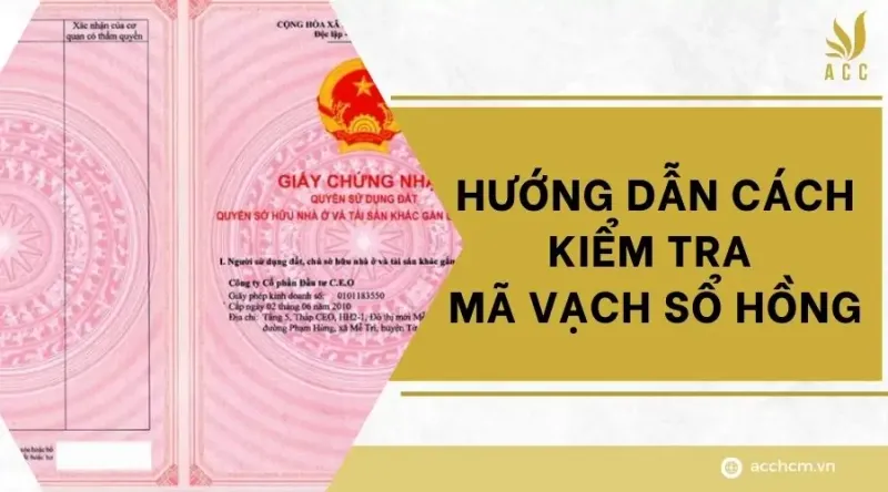 Hướng dẫn cách kiểm tra mã vạch sổ hồng