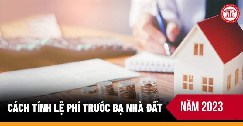 Cách tính lệ phí trước bạ