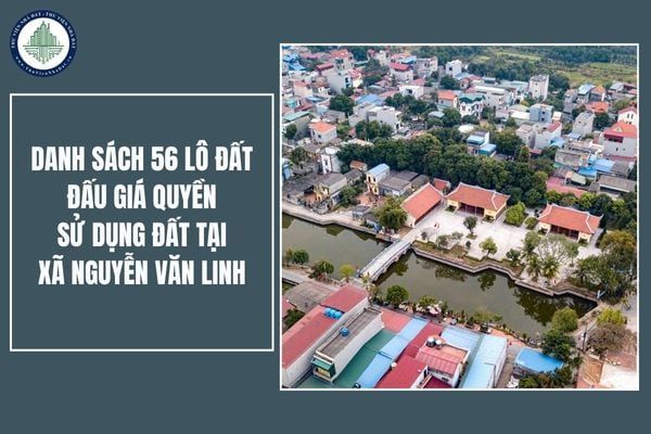 Danh sách 56 lô đất đấu giá tại xã Nguyễn Văn Linh